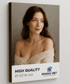 Ảnh phóng High Quality ép gỗ in lụa