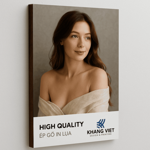 Ảnh phóng High Quality ép gỗ in lụa